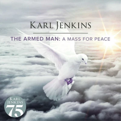 Karl Jenkins Karl Jenkins: The Armed Man - A Mass for Peace (CD) Album - Bild 1 von 2