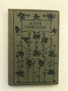 Aunt Chrissie by Emily Spratling - Pub: John F. Shaw - 1922 - Hardback Book - Picture 1 of 1