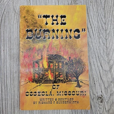 The Burning Of Osceola Missouri Richard F Sunderwirth Signed Softcover 2007 Hist - Image 1 of 4