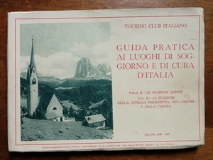 TCI 1935 - GUIDA PRATICA AI LUOGHI DI SOGGIORNO E DI CURA D'ITALIA - PARTE 2/2 - Foto 1 di 3