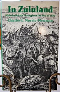 In Zululand with the British Throughout the War of 1879 by Norris-Newman - Foto 1 di 1