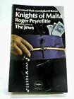 KNIGHTS OF MALTA By Roger Peyrefitte *Excellent Condition*