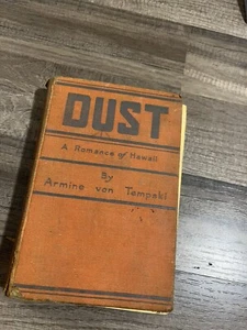 Dust: A Romance of Hawaii - Armine von Tempski (Hardback, 1928) - Picture 1 of 5