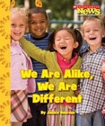 We Are Alike, We Are Different [Scholastic News Nonfiction Readers] [ Behrens, J