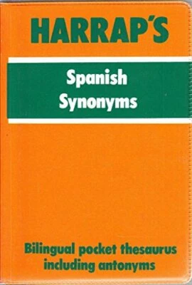 Harrap's Spanish Synonyms: Bilingual Dictionary of Synonyms and Ant... Paperback - Image 1 of 2