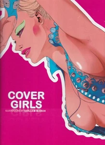 COVER GIRLS: ILLUSTRATIONS By Guillem March (2012 HC) - Picture 1 of 2