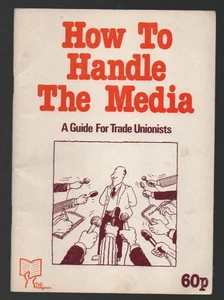 How to Handle the Media for Trade Unionists 1979 (E7) - Bild 1 von 1