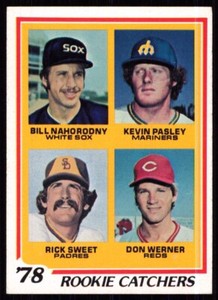 1978 Topps Rookie Catchers - Bill Nahorodny/Kevin Pasley/Rick Sweet/Don Werner
