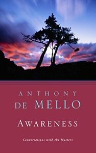 Awareness: Conversations with the M..., De Mello, Antho
