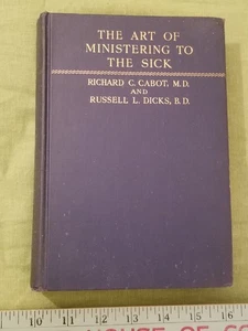 The Art Of Ministering To The Sick Richard C. Cabot Russell L. Dicks - Bild 1 von 9