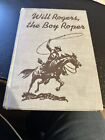 Will Rogers The Boy Roper Donald and Beth Day Copyright 1950 HC