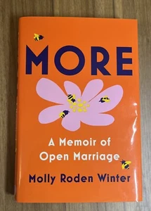 More: a Memoir of Open Marriage by Molly Roden Winter (2024, Hardcover) - Picture 1 of 7