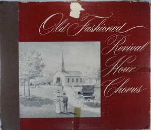 OLD FASHIONED REVIAL HOUR CHORUS Shellac Box Set VG+ 78 RPM Gospel 10" Folk - Picture 1 of 5