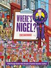 Where?s Nigel?: Find Farage before his dreams of power become reality by . hardc