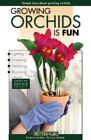 GROWING ORCHIDS IS FUN By Albert P. Hollingsworth