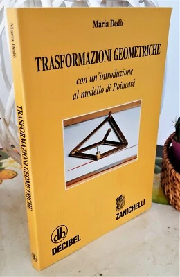 INGEGNERIA TRASFORMAZIONI GEOMETRICHE DEDO' DECIBEL ZANICHELLI MATEMATICA  - Immagine 1 di 4