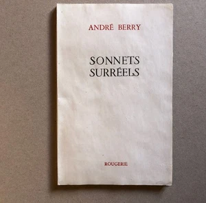 André Berry — Sonnets surréels — é.o. - envoi autographe — Rougerie — 1957. - Imagen 1 de 10