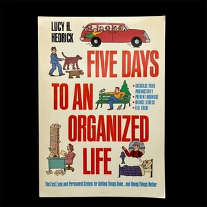 FIVE DAYS TO AN ORGANIZED LIFE By Lucy H Hedrick *New - Picture 1 of 2