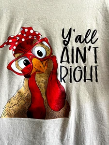Funny Chicken T Shirt Y'ALL AIN'T RIGHT Gildan Activewear, Beige Cotton  XL - Picture 1 of 8