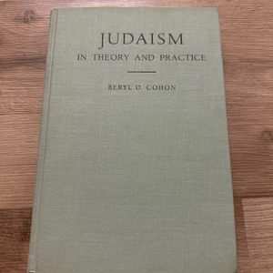 Judaism: In Theory and Practice, by Beryl D. Cohon (1954, Hardcover) SIGNED - Picture 1 of 5