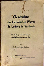 Geschichte der katholischen Pfarrei St. Ludwig in Saarlouis Saar 1931