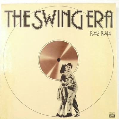 The Swing Era 1942-1944 Time Life SL347 LP-10717 - Bild 1 von 4