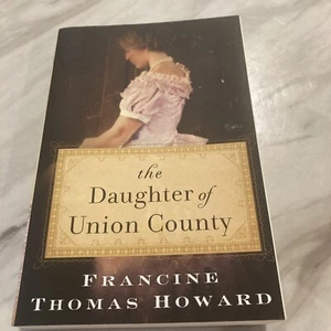 The Daughter of Union County : A Novel by Francine Thomas Howard (2016, Trade... - Picture 1 of 4