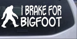 I Brake For BigFoot Car or Truck Window Laptop Decal Sticker 14X5.4 - Imagen 1 de 16