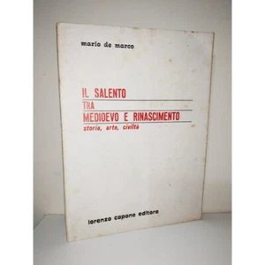 De Marco, IL SALENTO MEDIEVALE E RINASCIMENTALE cultura, religiosità, arte. 1976 - Picture 1 of 12