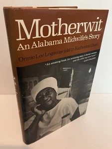 MOTHERWIT An Alabama Midwife's Story 1st Edition 1989 Dutton Fine/Fine Mobile - Picture 1 of 3