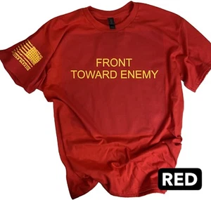 FRONT TOWARD ENEMY. Tshirt Army Marines, Navy, Air Force Claymore Mine Military - Picture 1 of 10