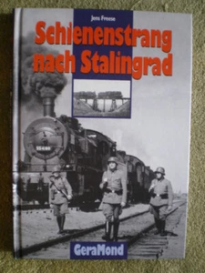 Schienenstrang nach Stalingrad - Eisenbahnen Strecken Nachschub Fronten - Imagen 1 de 4