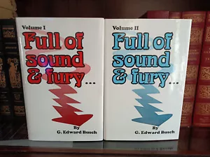 Full of Sound and Fury, 2 Vols_G Edward Busch_HCDJ_1st Edition_SIGNED_Very Good - Foto 1 di 17