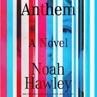 Anthem By Noah Hawley (2022, Compact Disc, Unabridged Edition)