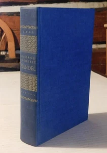 GEORGE FRIDERIC HANDEL by Paul Henry Lang - 1966 1ST ED., 1st printing - Imagen 1 de 4