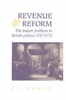 Revenue and Reform: The Indian Problem in British Politics 1757-1773 by H.V. Bow