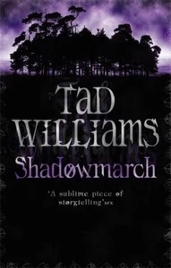 Shadowmarch: Shadowmarch Trilogy Book..., Williams, Tad - Bild 1 von 2