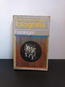 Feininger - LA NUOVA TECNICA DELLA FOTOGRAFIA - Editore Garzanti 1° ed. 1977 - Foto 1 di 3