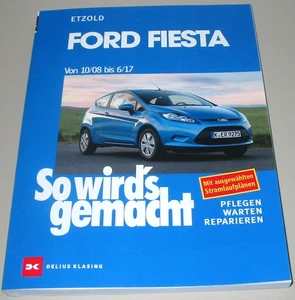 Reparaturanleitung Ford Fiesta Oktober 2008 - Juni 2017 Reparatur Buch Neu! - Bild 1 von 2