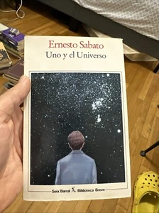 Ernesto R Sábato Uno y el universo (Biblioteca breve) (Spanish Edition) 1982. - Picture 1 of 3