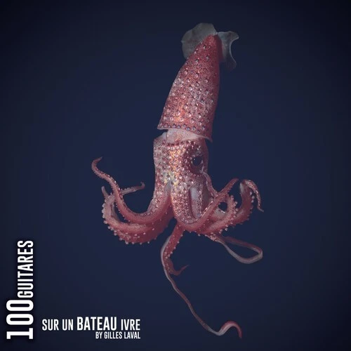 Gilles Laval - 100 Guitares Sur Un Bateau Ivre (100 Guitars on a Drunken Boat) [ - Image 1 of 1