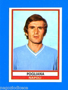 CALCIATORI 1973-74 Panini - Figurina-Sticker n. 236 - POGLIANA - NAPOLI -Rec - Foto 1 di 1
