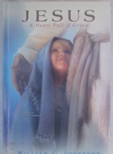 Jesus A Heart Full of Grace by William G Johnsson - Picture 1 of 8