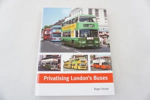 2015 Privatising Londs Buses Hardback Bus Book Roger Torode VGC - Picture 1 of 12