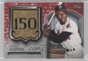2019 Topps 150th Anniversary Commemorative Medallion Series 2 Red /25 Hank Aaron
