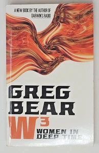 GREG BEAR SIGNED 1ST EDITION - W³: Women in Deep Time, 2002 - Imagen 1 de 5
