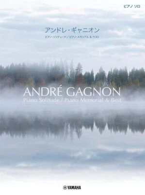 New Andre Gagnon Piano Solitude Memorial Best Sheet Solo Music Score Book Japan - Image 1 of 4