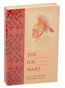 R David EDMUNDS / FOX WARS THE MESQUAKIE CHALLENGE TO NEW FRANCE 1993 #176513 - Picture 1 of 1