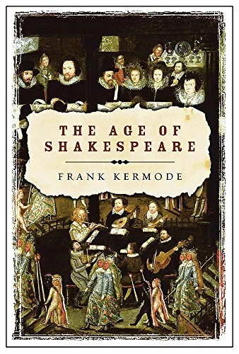 The Age of Shakespeare.by Kermode  New 9780753819951 Fast Free Shipping*# - Image 1 of 1
