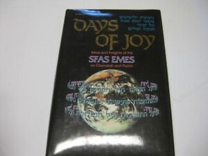Days of Joy: Sfas Emes: Ideas and Insights SFAS EMES on Chanukah and Purim
